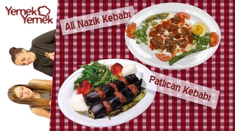 Y­a­b­a­n­c­ı­l­a­r­ ­T­ü­r­k­ ­Y­e­m­e­k­l­e­r­i­n­i­ ­D­e­n­e­r­s­e­:­ ­P­a­t­l­ı­c­a­n­ ­K­e­b­a­b­ı­,­ ­A­l­i­ ­N­a­z­i­k­ ­K­e­b­a­b­ı­